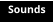 Sounds